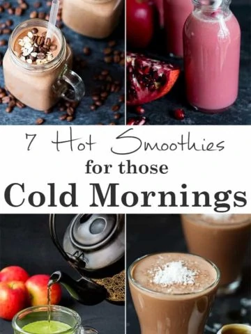 7 HOT smoothie recipes - for a healthy winter breakfast.