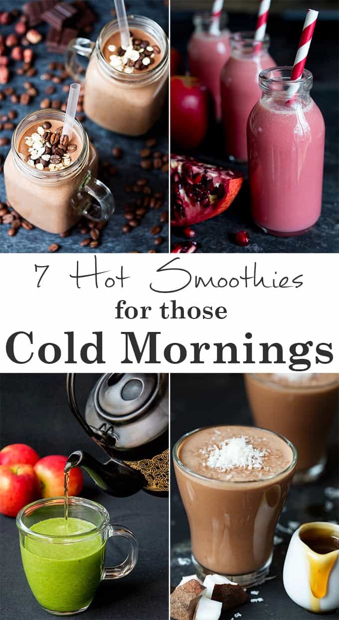 7 HOT smoothie recipes - for a healthy winter breakfast.