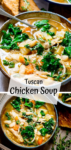 Two image collage of Tuscan Chicken soup in a bowl with text overlay