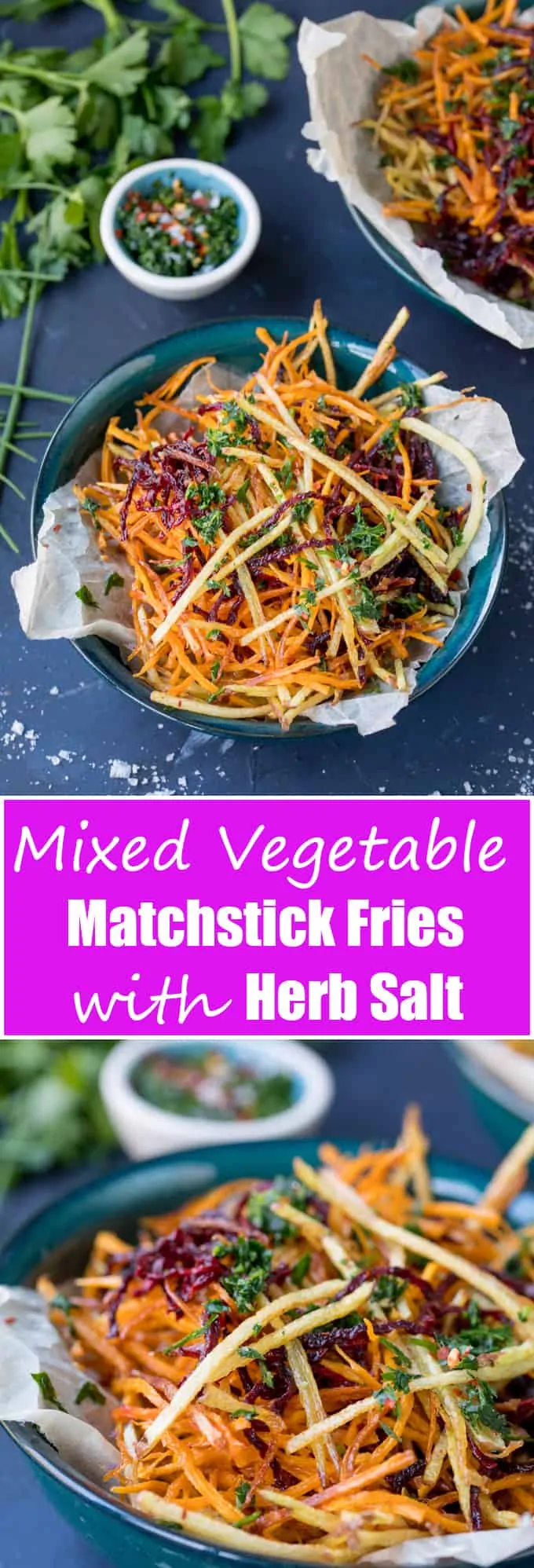 These Vegetable Matchstick Fries with Homemade Herb Salt make a great, colourful snack. A nice change from regular fries!