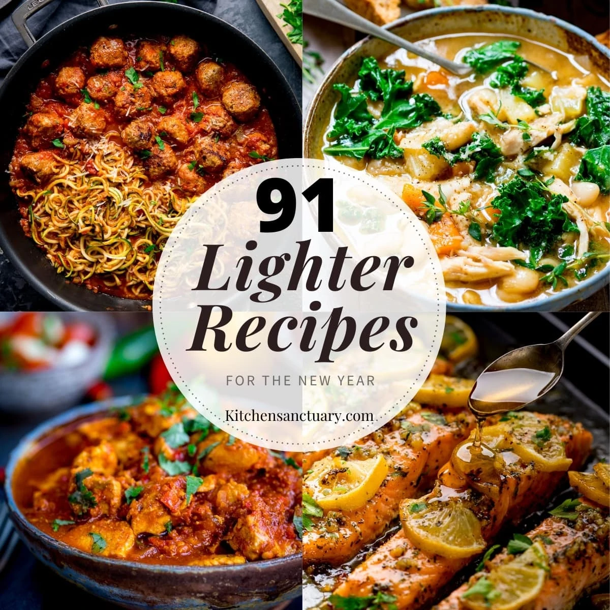 4 image collage of turkey meatballs, chicken soup, chicken curry and baked salmon. A overlay on top saying 91 lighter recipes for the new year.