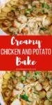 2 image collage of creamy chicken and potato bake in a white dish