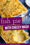 Two image collage of fish pie with mash in a white dish