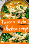 Two image collage of Tuscan chicken soup in a bowl