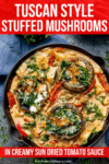 Tuscan stuffed mushrooms in a pan. Text overlay on image