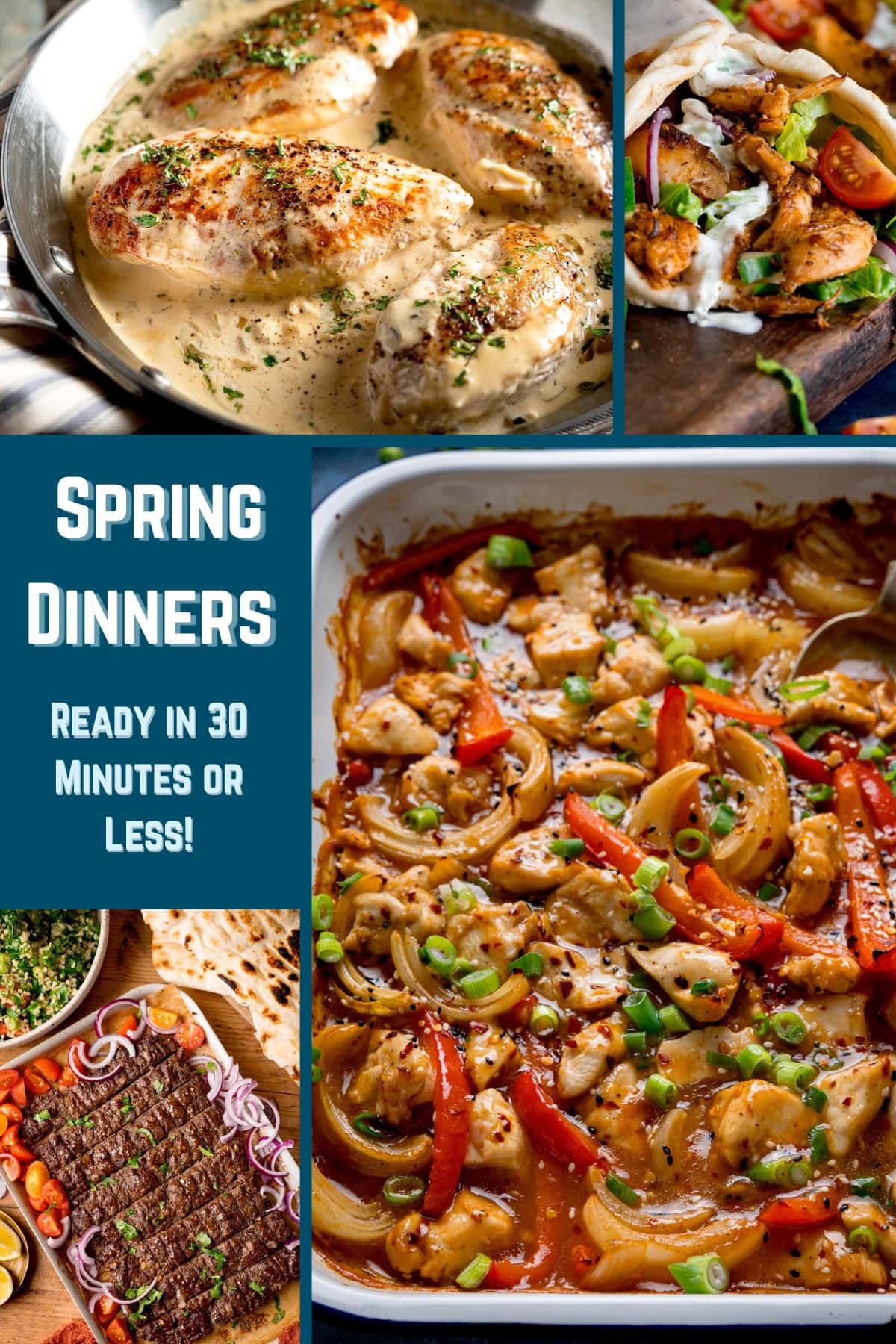 Collage of various spring dinner dishes, including Tarragon chicken, chicken gyros, Sheet pan kebab, and chicken stir fry traybake with text: Spring Dinners Ready in 30 Minutes or Less!