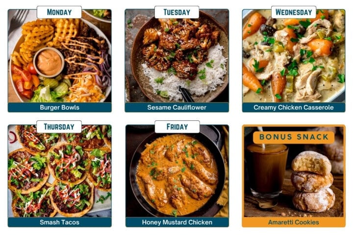 6 image collage of a meal plan featuring burger bowls, sesame cauliflower, creamy chicken casserole, smash tacos, honey mustard chicken, and Amaretti biscuits with Amaretti cookies as a bonus snack.