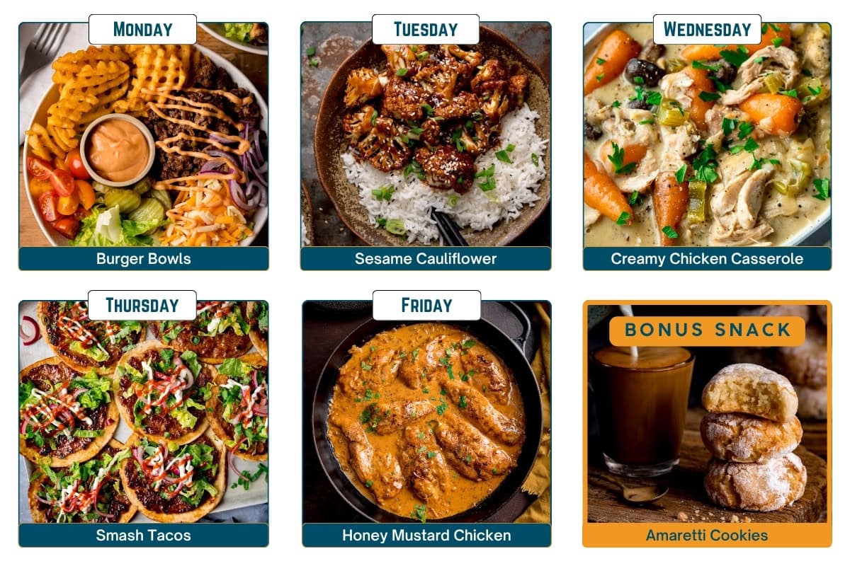 6 image collage of a meal plan featuring burger bowls, sesame cauliflower, creamy chicken casserole, smash tacos, honey mustard chicken, and Amaretti biscuits with Amaretti cookies as a bonus snack.