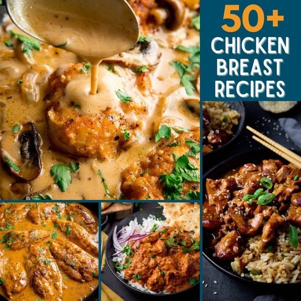 A collage of creamy mushroom chicken, curry, and stir-fry dishes accompanied by the text 50+ easy chicken breast recipes.